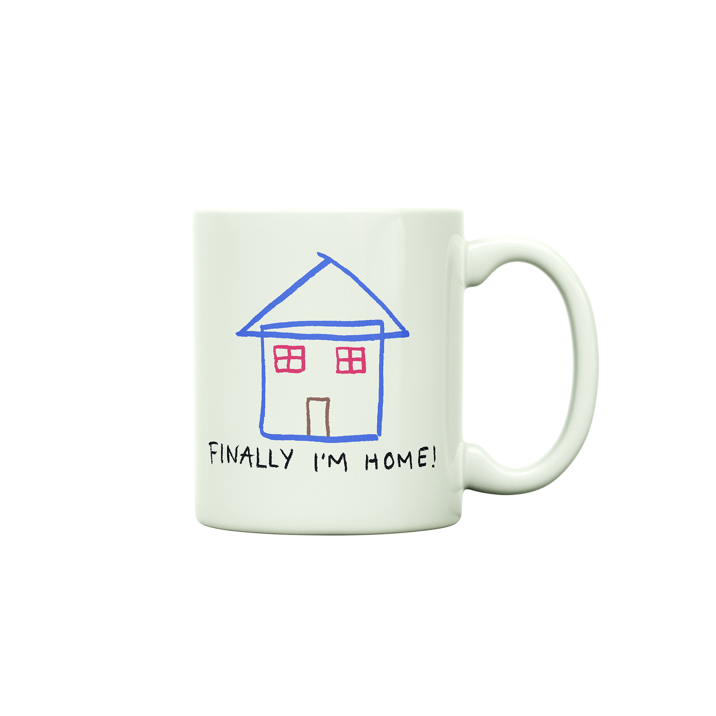 Front view of a white mug featuring a simple blue and red house illustration in a childlike drawing style, with the text "Finally I'm Home!" printed underneath.