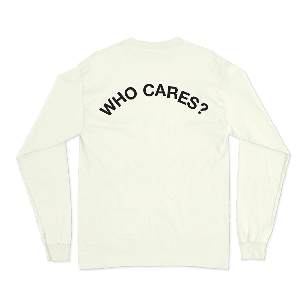 White long-sleeve T-shirt with a black ‘Who Cares?’ text print across the back.